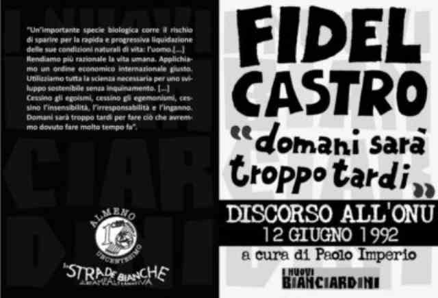 Fidel Castro: Domani sarà troppo tardi
